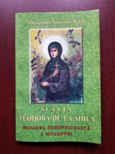 Ioanichie Balan - Sfanta Teodora de la Sihla, floarea duhovniceasca a Moldovei
