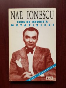 Nae Ionescu - Curs de istorie a metafizicei