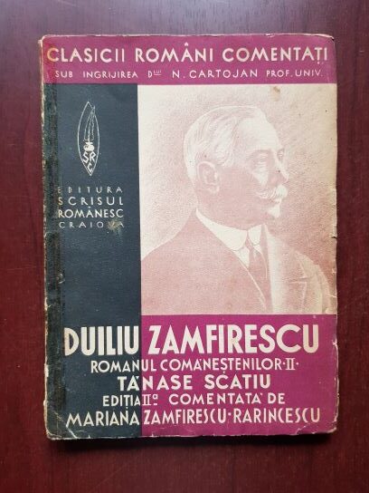 Duiliu Zamfirescu - Romanul Comanestilor, volumul 2 Tanase Scatiu (1940)