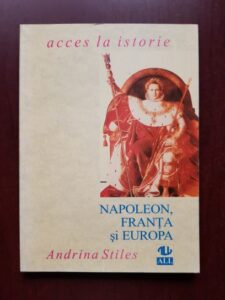 Andrina Stiles - Napoleon, Franta si Europa
