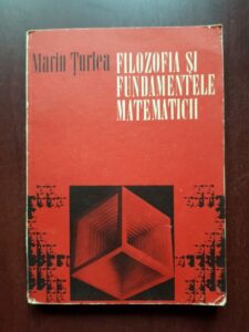 Marin Turlea - Filozofia si fundamentele matematicii