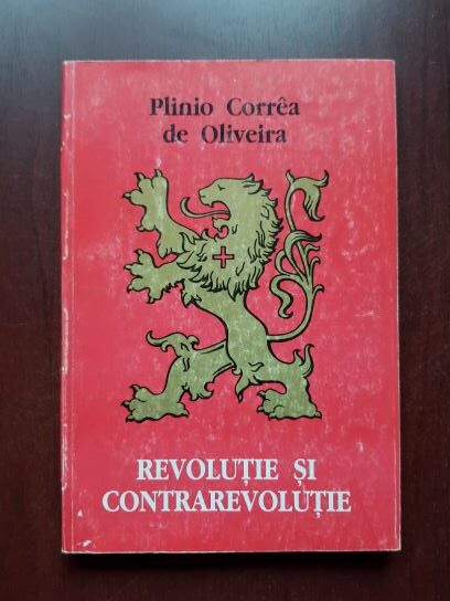 Plinio Correa de Oliveira - Revolutie si contrarevolutie