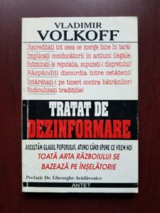 Vladimir Volkoff - Tratat de dezinformare. Ascultam glasul poporului, atunci cand spune ce vrem noi