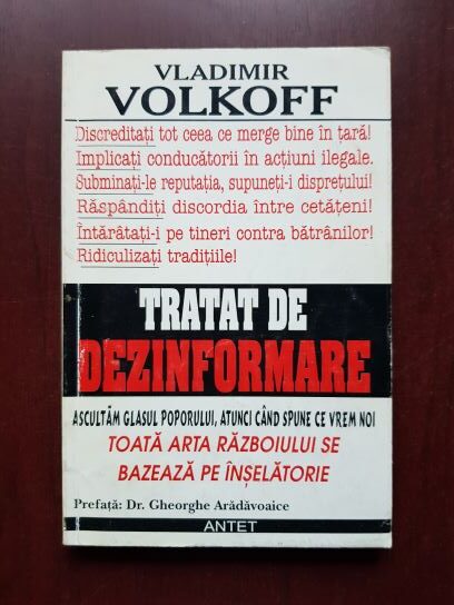 Vladimir Volkoff - Tratat de dezinformare. Ascultam glasul poporului, atunci cand spune ce vrem noi