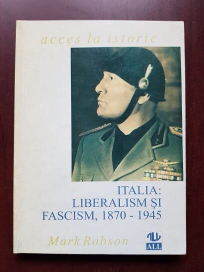 Mark Robson - Italia: liberalism si fascism, 1870-1945