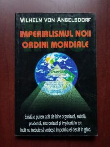 Wilhelm Von Angelsdorf - Imperialismul noii ordini mondiale