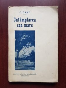 Constantin Gane - Intamplarea cea mare (1927, cu autograful si dedicatia autorului)