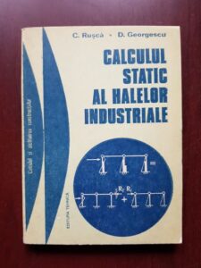C. Rusca, D. Georgescu - Calculul static al halelor industriale