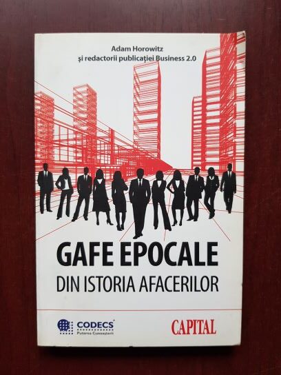 Adam Horowitz - Gafe epocale din istoria afacerilor