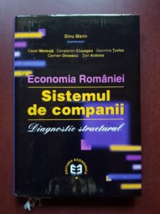 Dinu Marin, Cezar Mereuta - Economia Romaniei. Sistemul de companii. Diagnostic structural