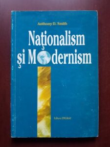 Anthony D. Smith - Nationalism si Modernism