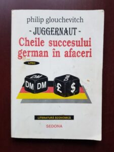 Philip Glouchevitch - Juggernaut. Cheile succesului german in afaceri