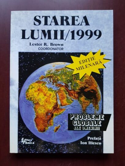 Lester R. Brown - Probleme globale ale omenirii. Starea lumii/1999