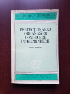 Ovidiu Nicolescu - Perfectionarea organizarii conducerii intreprinderii