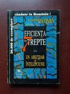 Stephen R. Covey - Eficienta in 7 trepte sau un abecedar al intelepciunii