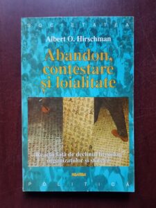 Albert O. Hirschman - Abandon, contestare si loialitate