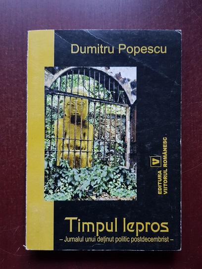 Dumitru Popescu - Timpul lepros (2004, cu autograful si dedicatia autorului)