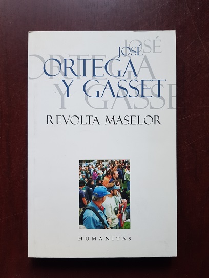 Jose Ortega y Gasset - Revolta maselor
