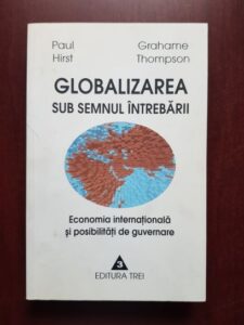 Paul Hirst, Grahame Thompson - Globalizarea sub semnul intrebarii