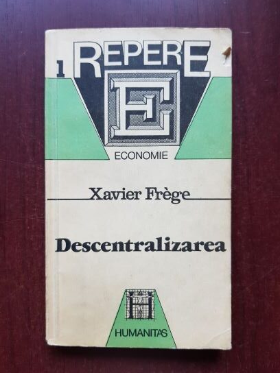 Xavier Frege - Descentralizarea