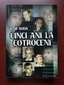 Iosif Boda - Cinci ani la Cotroceni