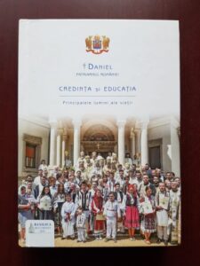 Daniel Patriarhul - Credinta si educatia. Principalele lumini ale vietii