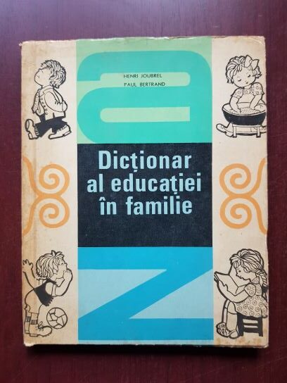 Henri Joubrel - Dictionar al educatiei in familie