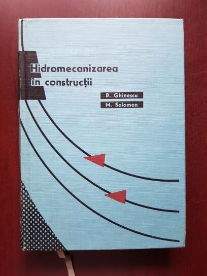 Petre Ghinescu - Hidromecanizarea in constructii