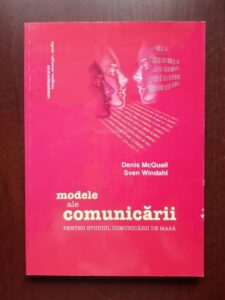 Denis McQuail - Modele ale comunicarii pentru studiul comunicarii de masa