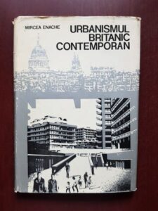 Mircea Enache - Urbanismul britanic contemporan