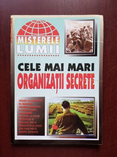 Misterele lumii. Cele mai mari organizatii secrete