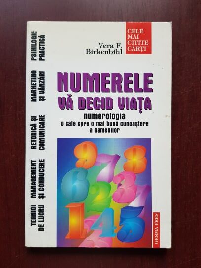 Vera F. Birkenbihl - Numerele va decid viata