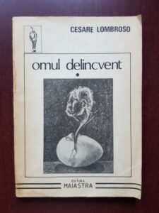 Cesare Lombroso - Omul delincvent volumul 1