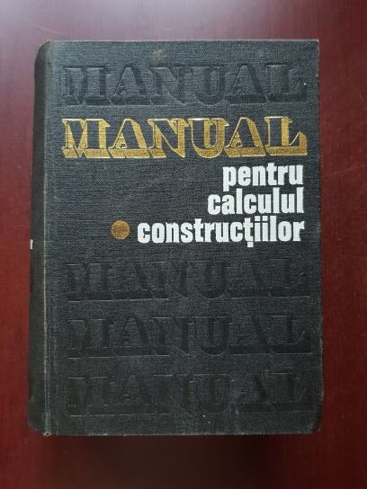 Andrei D. Caracostea - Manual pentru calculul constructiilor (1977)