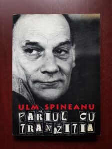 Ulm Spineanu - Pariul cu tranzitia (1996, cu autograful si dedicatia autorului)