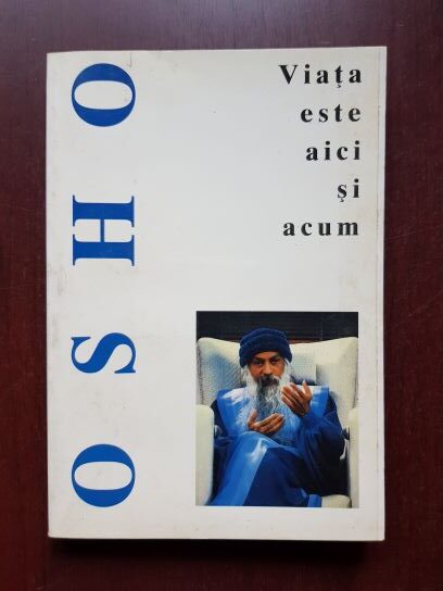 Osho - Viata este aici si acum