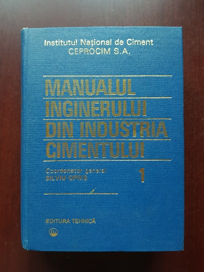 Silviu Opris - Manualul inginerului din industria cimentului (1994, cu autograful si dedicatia autorului)