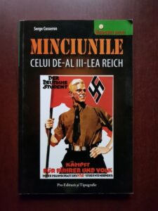 Serge Cosseron - Minciunile celui de-al 3-lea Reich