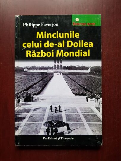 Philippe Faverjon - Minciunile celui de-al Doilea Razboi Mondial