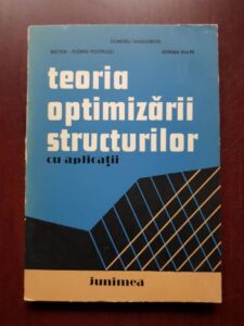 Dumitru Mangeron - Teoria optimizarii structurilor cu aplicatii