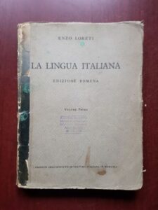 Enzo Loreti - La lingua italiana, editione romena, volumul 1 (1939)