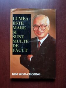 Kim Woo Choong - Lumea este mare si sunt multe de facut