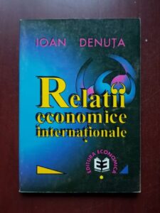 Ioan Denuta - Relatii economice internationale