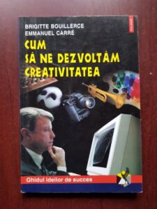 Brigitte Bouillerce - Cum sa ne dezvoltam creativitatea