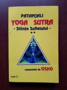 Patanjiali - Yoga Sutra, stiinta sufletului. Comentata de Osho volumul 2
