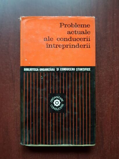 Probleme actuale ale conducerii intreprinderii
