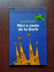 Eduardo Mendoza - Nici o veste de la Gurb