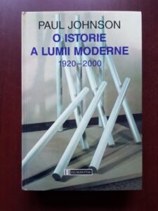 Paul Johnson - O istorie a lumii moderne (2005, editie cartonata)