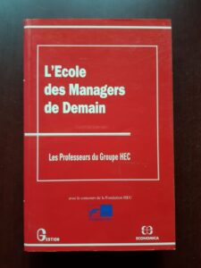 L'Ecole des Managers de Demain. Les Prefesseurs du Groupe HEC