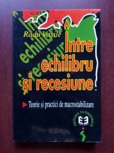 Radu Vasile - Intre echilibru si recesiune
